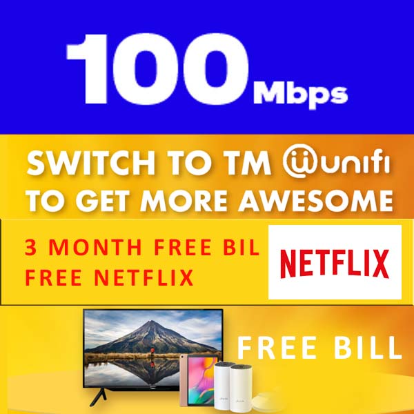 Unifi Home 100Mbps (3 Month Free Bill with  FREE Netflix 24 Months )